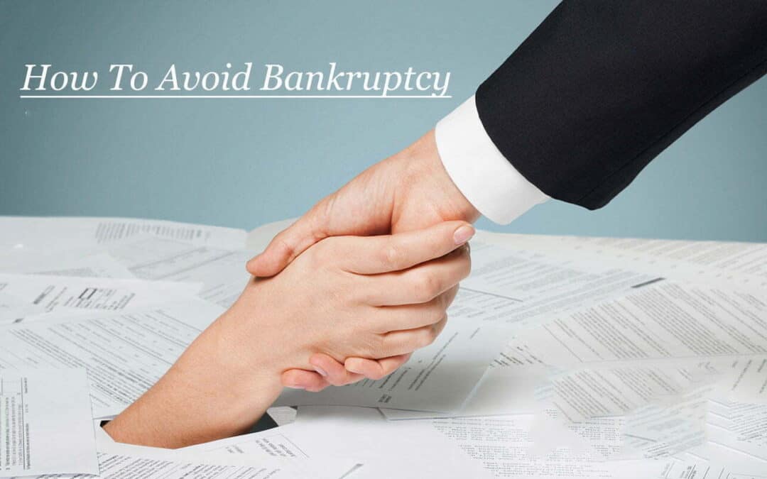 6 Ways to Stay Out of Bankruptcy